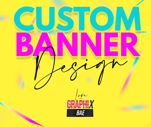 Custom Banners